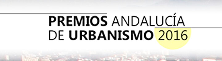 La Junta de Andalucía convoca la primera edición de los Premios Andalucía de Urbanismo