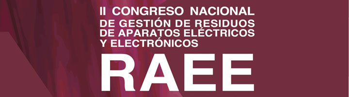 Mañana dará comienzo el II Congreso Nacional de Gestión de Residuos de Aparatos Eléctricos y Electrónicos (RAEE)