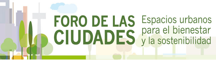 Representantes de una treintena de ciudades españolas se darán cita en el Foro de las Ciudades
