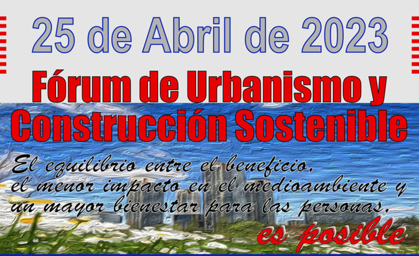 Arranca este 25 de abril la VII Edición del Fórum de Urbanismo y Construcción Sostenible