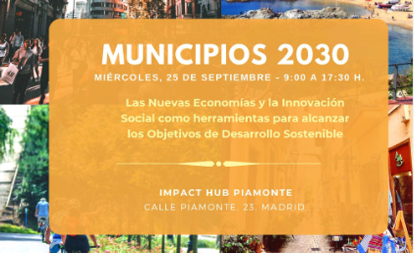 Ayuntamientos de toda España analizarán en #Municipios2030 cómo impulsar los ODS a nivel local