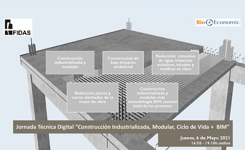 BioEconomic organiza una nueva Jornada Técnica Online sobre “Construcción Industrializada, Modular, Ciclo de Vida + BIM”