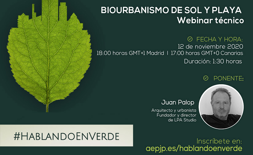 Biourbanismo de Sol y Playa, próximo webinar #HablandoEnVerde impartido por Juan Palop