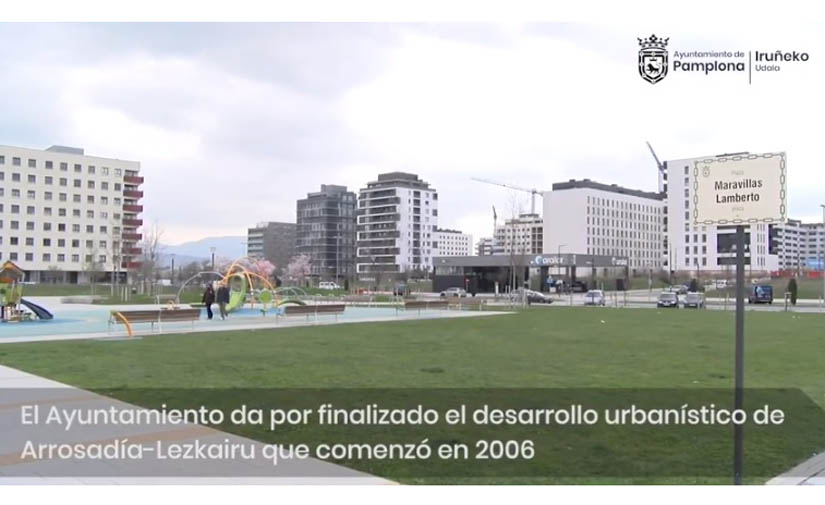 Finaliza el desarrollo urbanístico de Arrosadía-Lezkairu en Pamplona