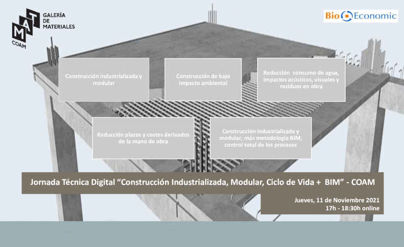 Jornada Técnica Online de BioEconomic “Construcción Industrializada, Modular, Ciclo de Vida + BIM”