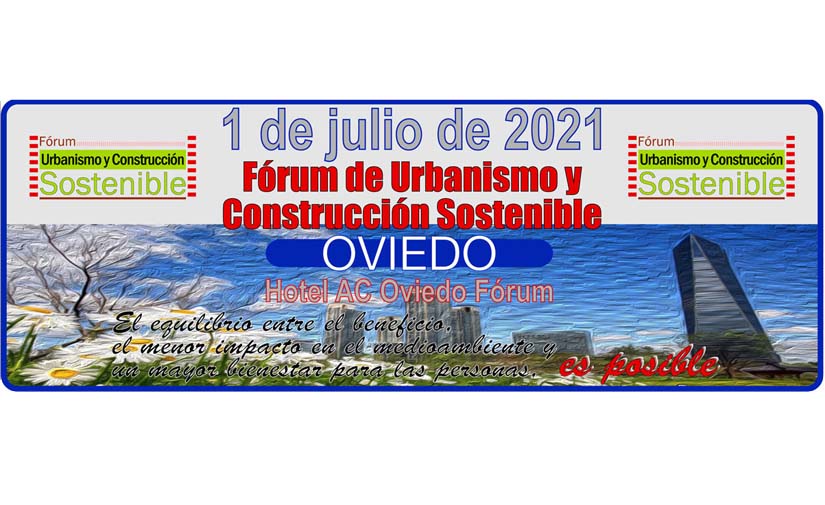 Se celebra en Oviedo el Fórum de Urbanismo y Construcción Sostenible 2021