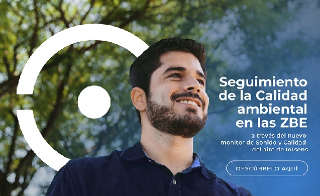 Ya es posible monitorizar la calidad del aire en las Zonas de Bajas Emisiones gracias a un dispositivo innovador desarrollado por IoTsens