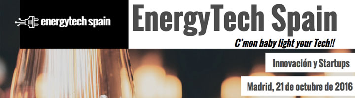 EnergyTech Spain, el evento sobre innovación y startups que dinamiza el sector energético en España